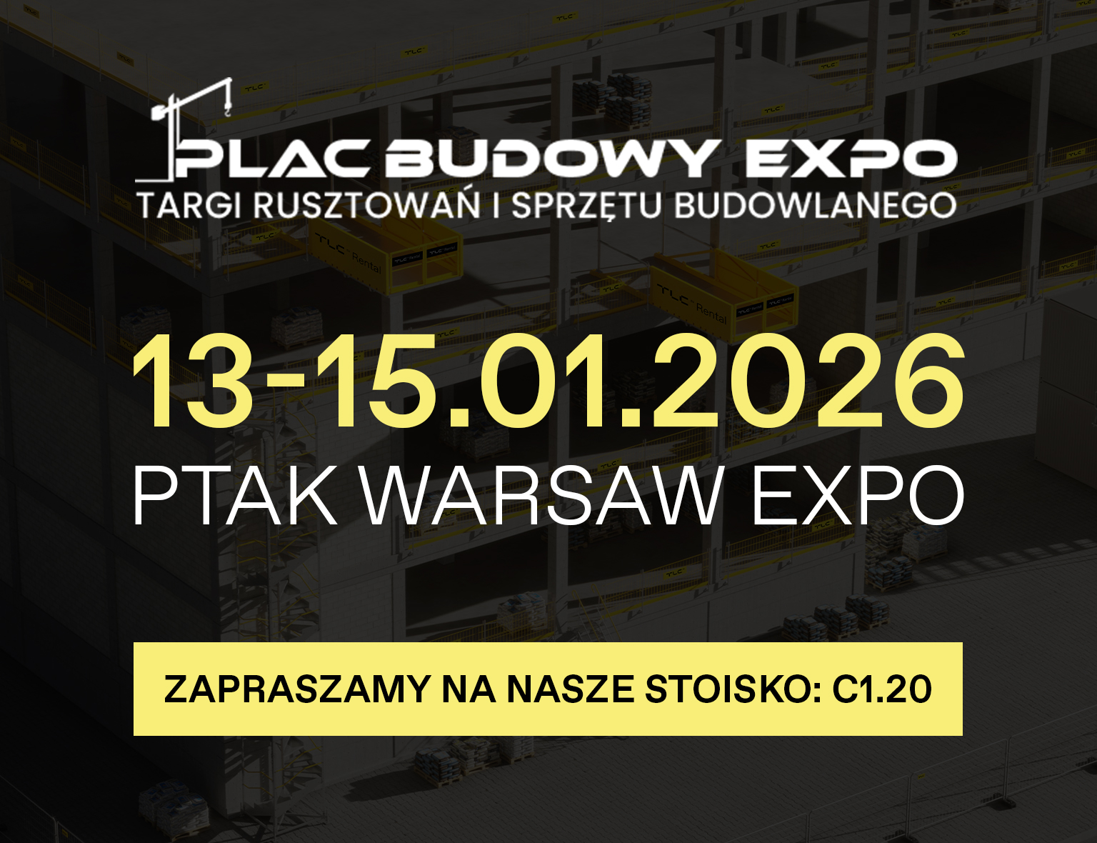 Budujemy przyszłość placów budowy – TLC Rental na Targach Rusztowań i Sprzętu Budowlanego 2026
